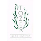 Tozer On The Holy Spirit: A 365 - Day Devotional